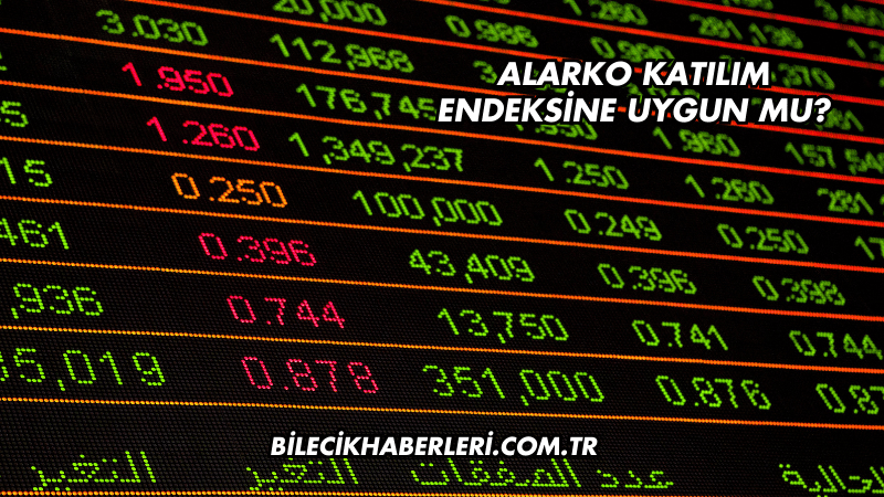 Alarko Katılım Endeksine Uygun mu?