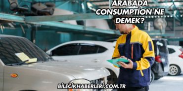 Arabada Consumption Ne Demek?