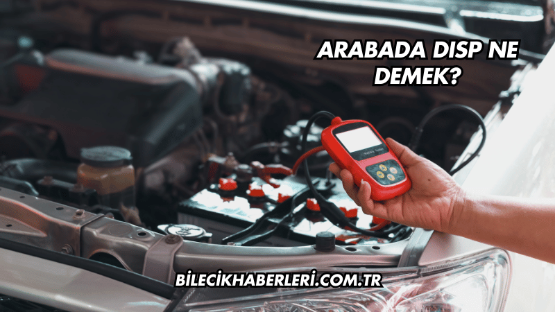 Arabada DISP Ne Demek?