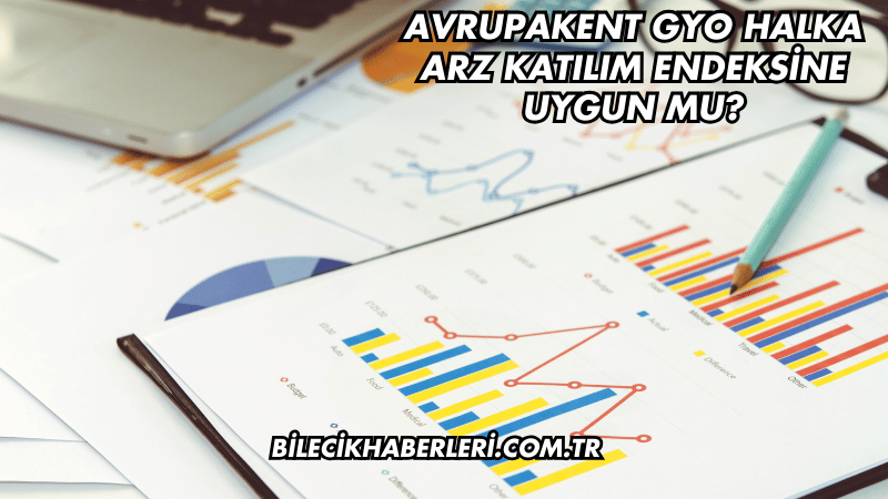 Avrupakent GYO Halka Arz Katılım Endeksine Uygun mu?