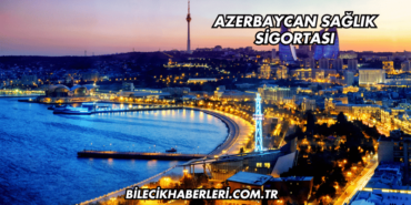 Azerbaycan Sağlık Sigortası