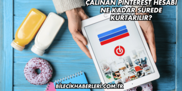 Çalınan Pinterest Hesabı Ne Kadar Sürede Kurtarılır?