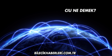 Cıu Ne Demek?