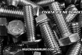 Cıvata 8.8 Ne Demek?