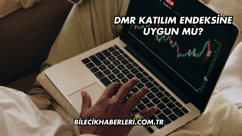 DMR Katılım Endeksine Uygun mu?