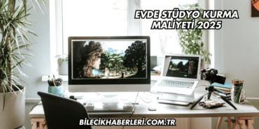 Evde Stüdyo Kurma Maliyeti 2025
