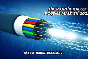 Fiber Optik Kablo Döşeme Maliyeti 2025