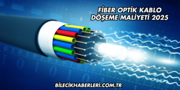 Fiber Optik Kablo Döşeme Maliyeti 2025