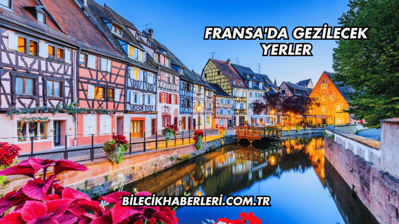 Fransa'da Gezilecek Yerler