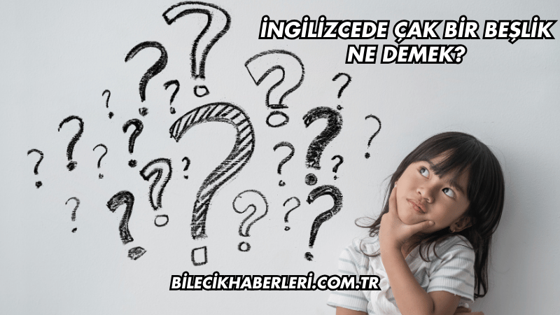 İngilizcede Çak Bir Beşlik Ne Demek?