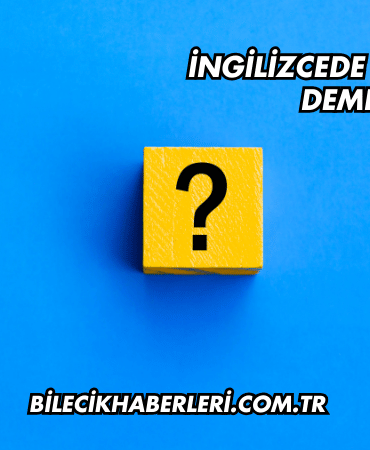 İngilizcede Öptüm Ne Demek?