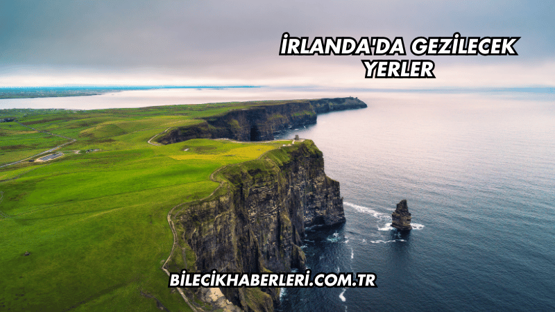 İrlanda'da Gezilecek Yerler