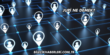 Jupi Ne Demek?