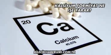 Kalsiyum Formiyat Ne İşe Yarar?