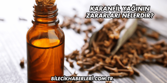 Karanfil Yağının Zararları Nelerdir?