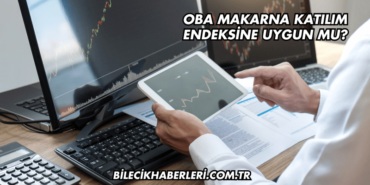 Oba Makarna Katılım Endeksine Uygun mu?