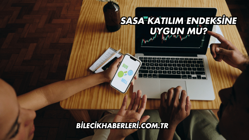 Sasa Katılım Endeksine Uygun mu?