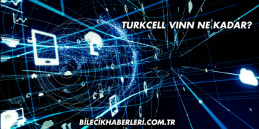 Turkcell VINN Ne Kadar?