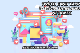 Twitch Canlı Yayın İzleyicisi Satın Almak Ne Demek (2)