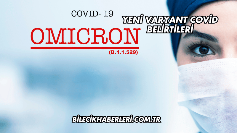 Yeni Varyant Covid Belirtileri