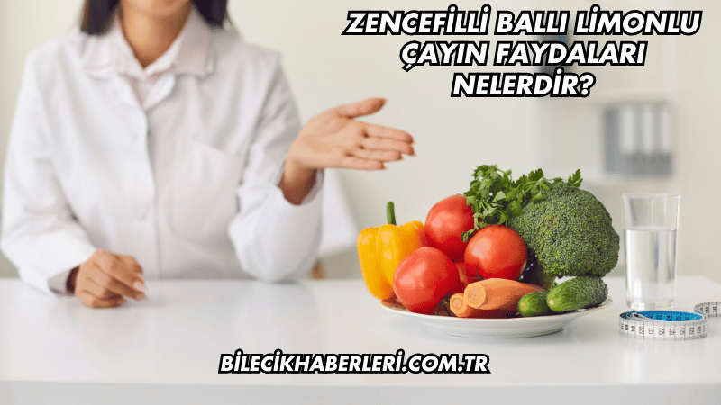 Zencefilli Ballı Limonlu Çayın Faydaları Nelerdir?