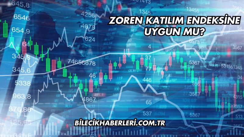 Zoren Katılım Endeksine Uygun mu?