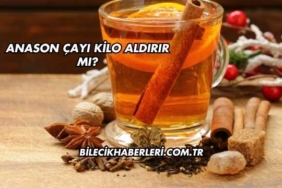 Anason Çayı Kilo Aldırır mı?