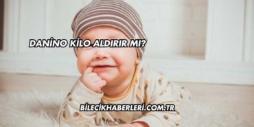 Danino Kilo Aldırır mı?