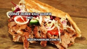 Döner Ekmek Kilo Aldırır mı?