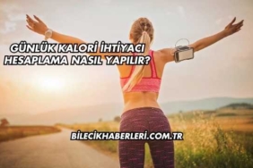 Günlük Kalori İhtiyacı Hesaplama Nasıl Yapılır?