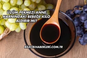 Üzüm Pekmezi Anne Karnındaki Bebeğe Kilo Aldırır mı?