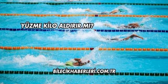 Yüzme Kilo Aldırır mı?