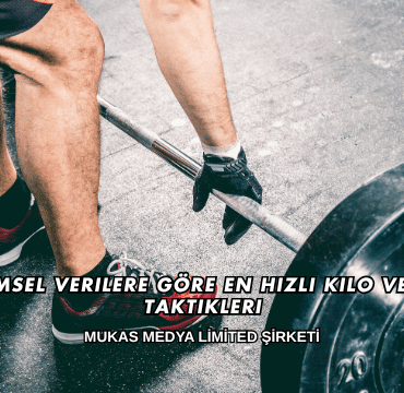 Bilimsel Verilere Göre En Hızlı Kilo Verme Taktikleri