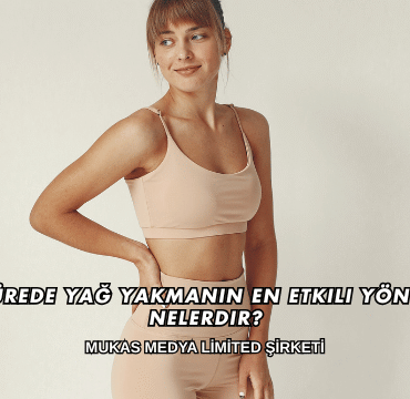 Kısa Sürede Yağ Yakmanın En Etkili Yöntemleri Nelerdir?