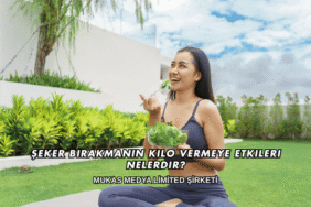 Şeker Bırakmanın Kilo Vermeye Etkileri Nelerdir?