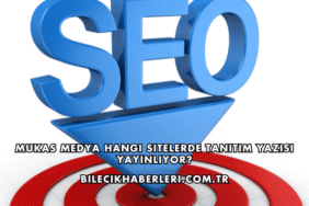 Mukas Medya Hangi Sitelerde Tanıtım Yazısı Yayınlıyor?