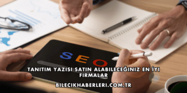 Tanıtım Yazısı Satın Alabileceğiniz En İyi Firmalar