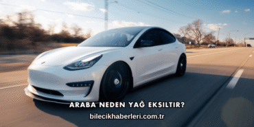 Araba Neden Yağ Eksiltir?