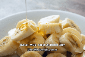 Ballı Muz Kilo Aldırır mı?