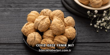 Ceviz Gece Yenir mi?