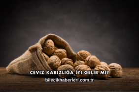 Ceviz Kabızlığa İyi Gelir mi?