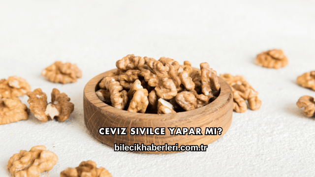 Ceviz Sivilce Yapar mı?