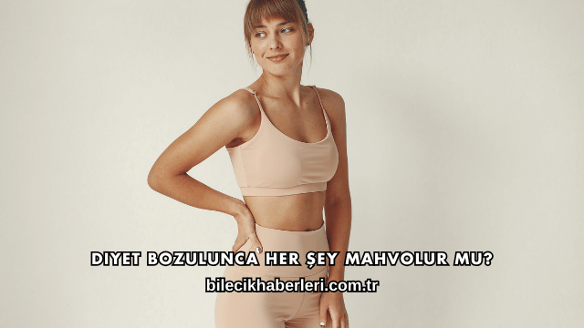 Diyet Bozulunca Her Şey Mahvolur mu?