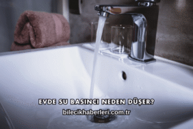 Evde Su Basıncı Neden Düşer?