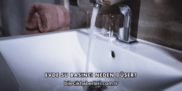 Evde Su Basıncı Neden Düşer?