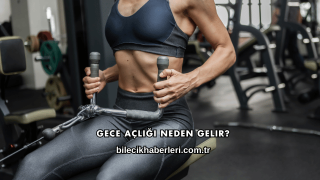 Gece Açlığı Neden Gelir?