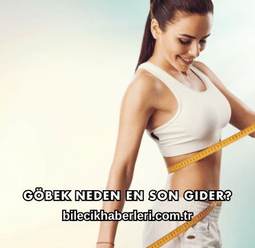 Göbek Neden En Son Gider?