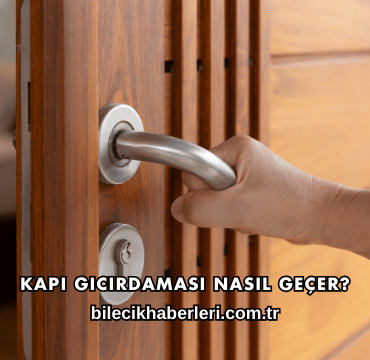 Kapı Gıcırdaması Nasıl Geçer?