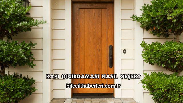Kapı Gıcırdaması Nasıl Geçer?
