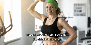 Neden Kilo Veremiyorum?